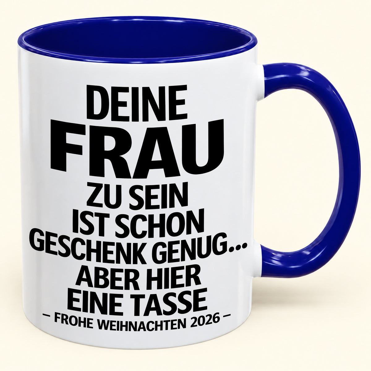 Deine Frau zu sein, ist Geschenk genug – Lustiges Weihnachten 2026 – Geschenk-Kaffeetasse mit farbigem Akzent (SKU2610-141)