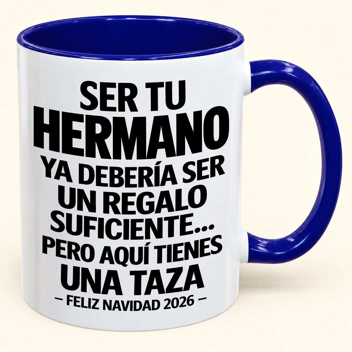 Ser tu hermano es regalo suficiente - Navidad divertida 2026 - Taza de café de regalo con borde de color (SKU2610-277)