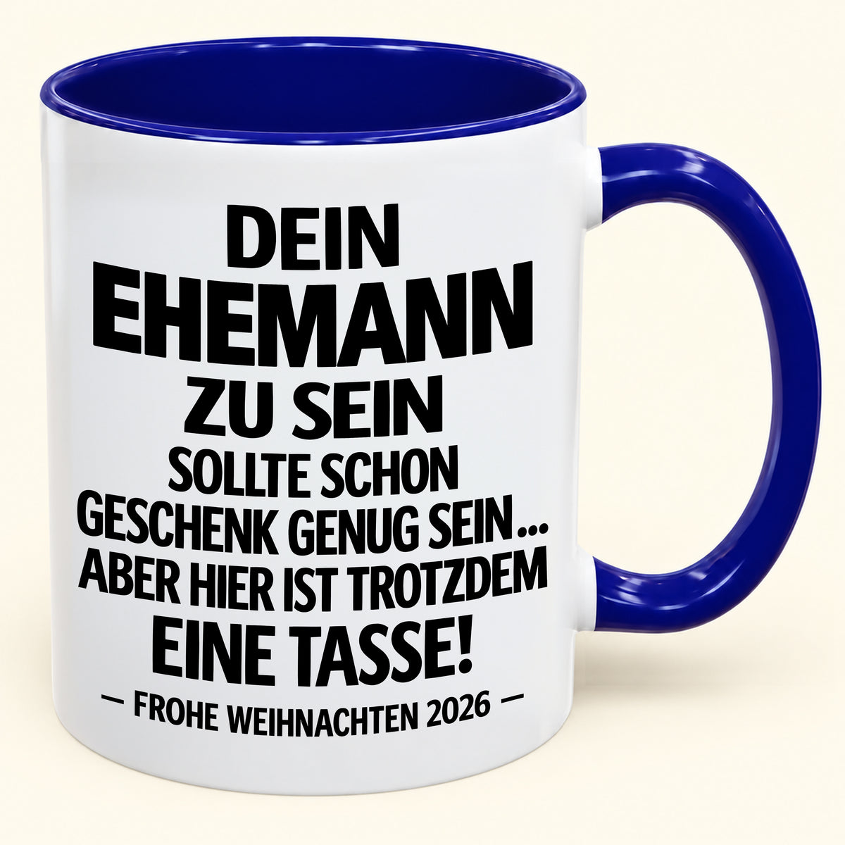 Dein Ehemann zu sein, ist Geschenk genug – Lustiges Weihnachten 2026 – Geschenk-Kaffeetasse mit Spruch (SKU2610-350)