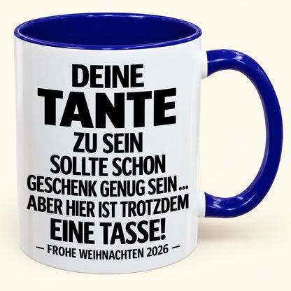 Deine Tante zu sein, ist Geschenk genug – Lustiges Weihnachten 2026 – Geschenk-Kaffeetasse mit Spruch (SKU2610-549)