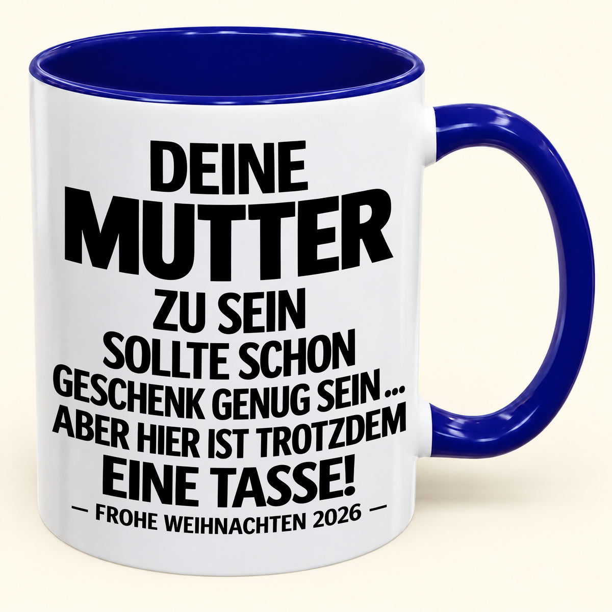 Deine Mutter zu sein, ist Geschenk genug – Lustiges Weihnachten 2026 – Geschenk-Kaffeetasse mit Spruch (SKU2610-223)