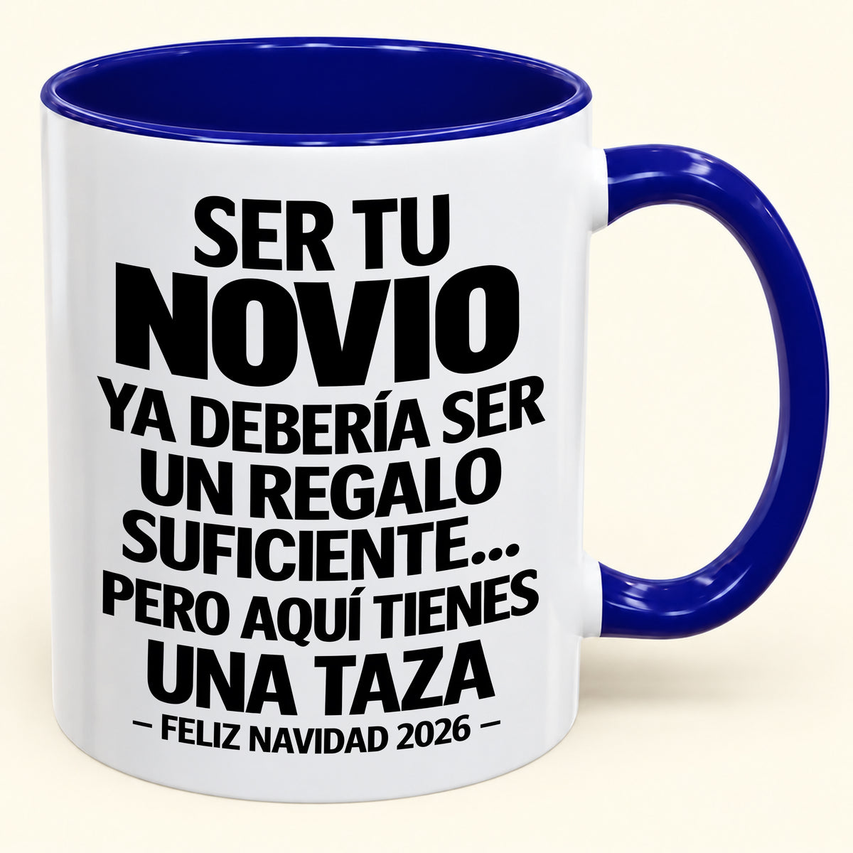 Ser tu novio es regalo suficiente - Navidad divertida 2026 - Taza de café de regalo con borde de color (SKU2610-307)