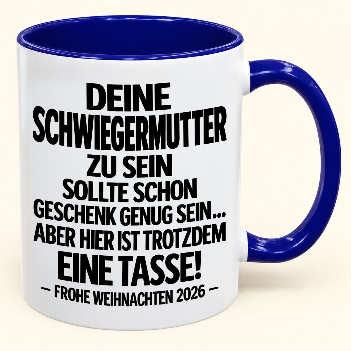 Deine Schwiegermutter zu sein, ist Geschenk genug – Lustiges Weihnachten 2026 – Geschenk-Kaffeetasse mit Spruch (SKU2610-550)