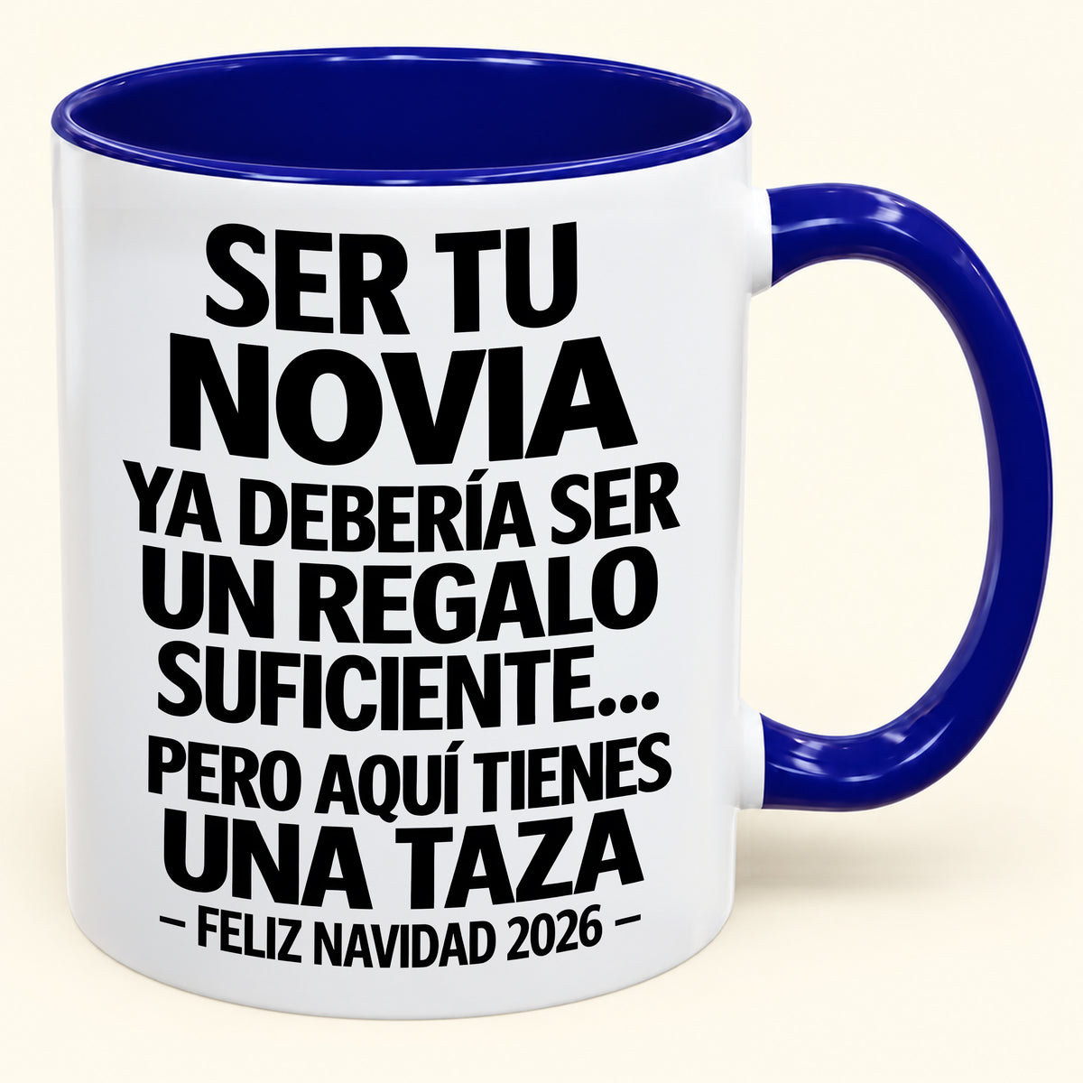 Ser tu novia es regalo suficiente - Navidad divertida 2026 - Taza de café de regalo con borde de color (SKU2610-308)