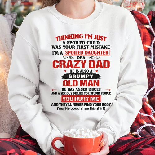 Spoiled Daughter of a Crazy Dad Shirt – Birthday Gift From Dad / Man - top00 (SKU26T-0189-00)