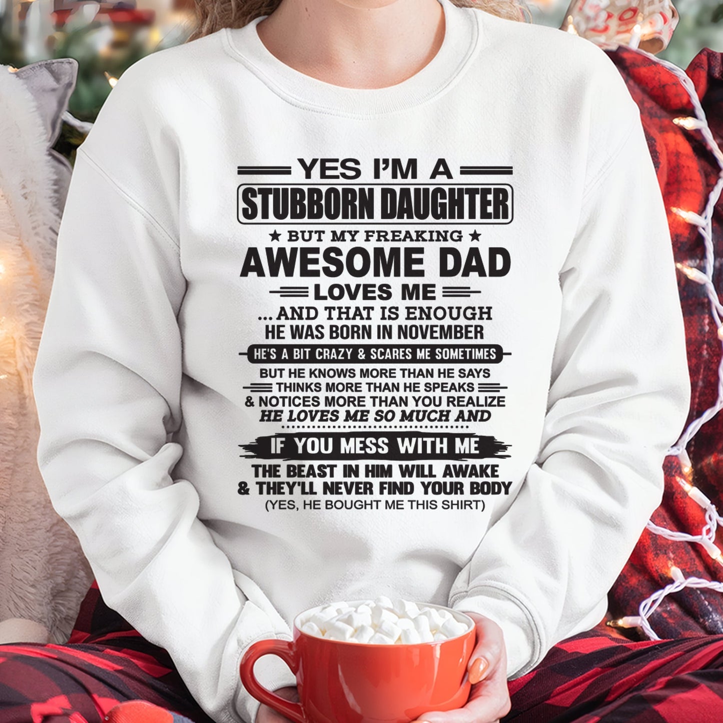 Yes I’m A Stubborn Daughter T-Shirt – Birthday Gift From November Dad / Man - top11 (SKU07-186-11)