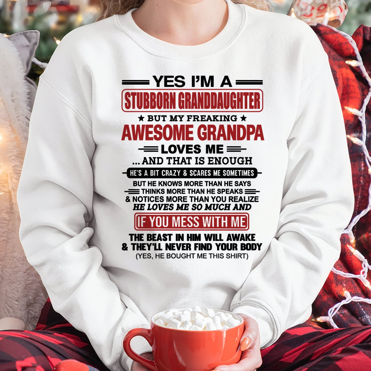 TOP00 - Yes I’m A Stubborn Granddaughter T-Shirt – Birthday Gift From Grandpa / Man - (SKU2603-21-00)