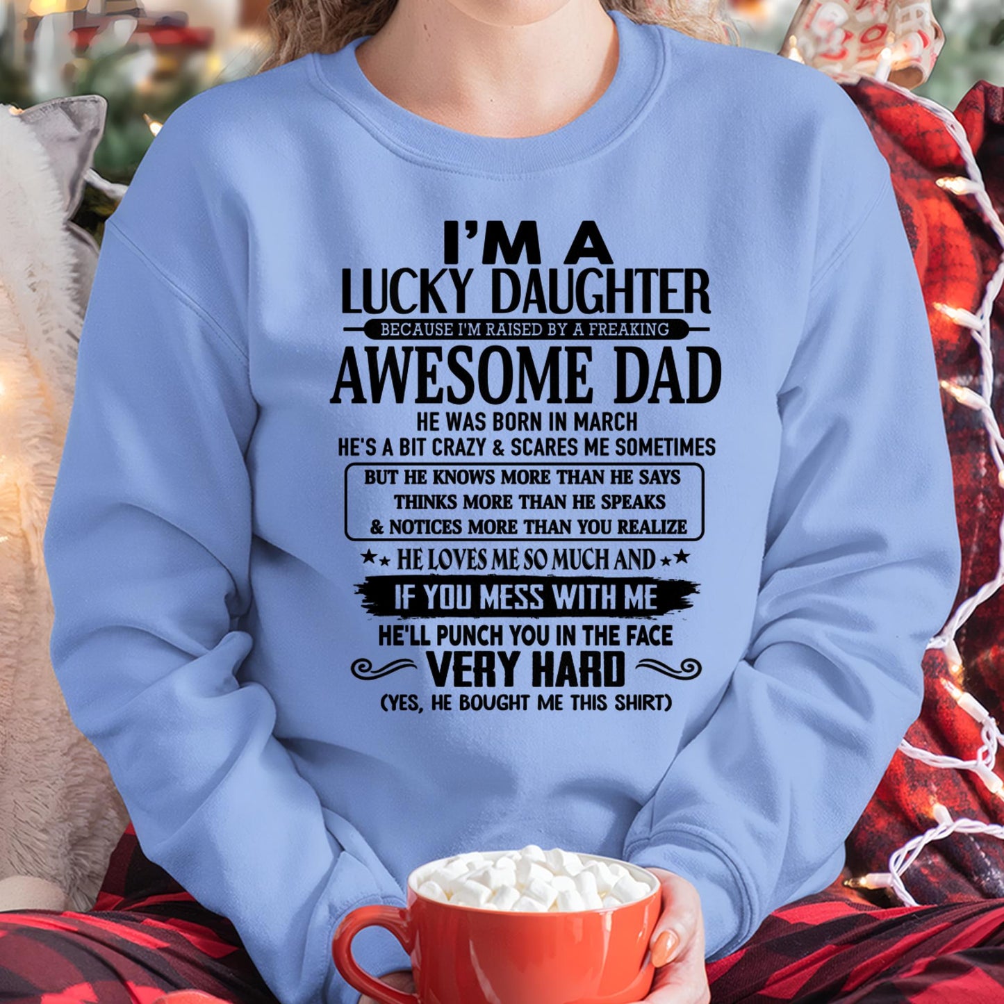 MARCH - I'M A LUCKY DAUGHTER BECAUSE I'M RAISED BY A FREAKING AWESOME DAD - FROM MAN   (SKU-TLUCKYDD-03)