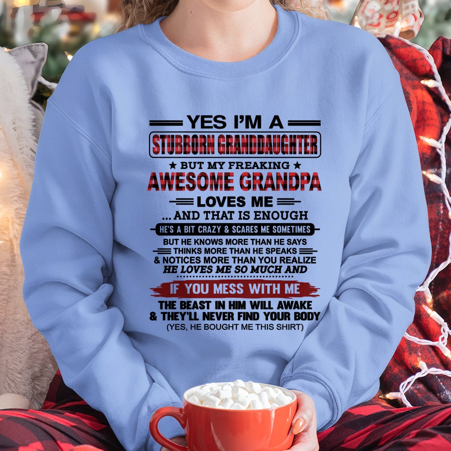 Yes I’m A Stubborn Granddaughter T-Shirt – Birthday Gift From Grandpa / Man - TOP00 (SKU2607-269-00)