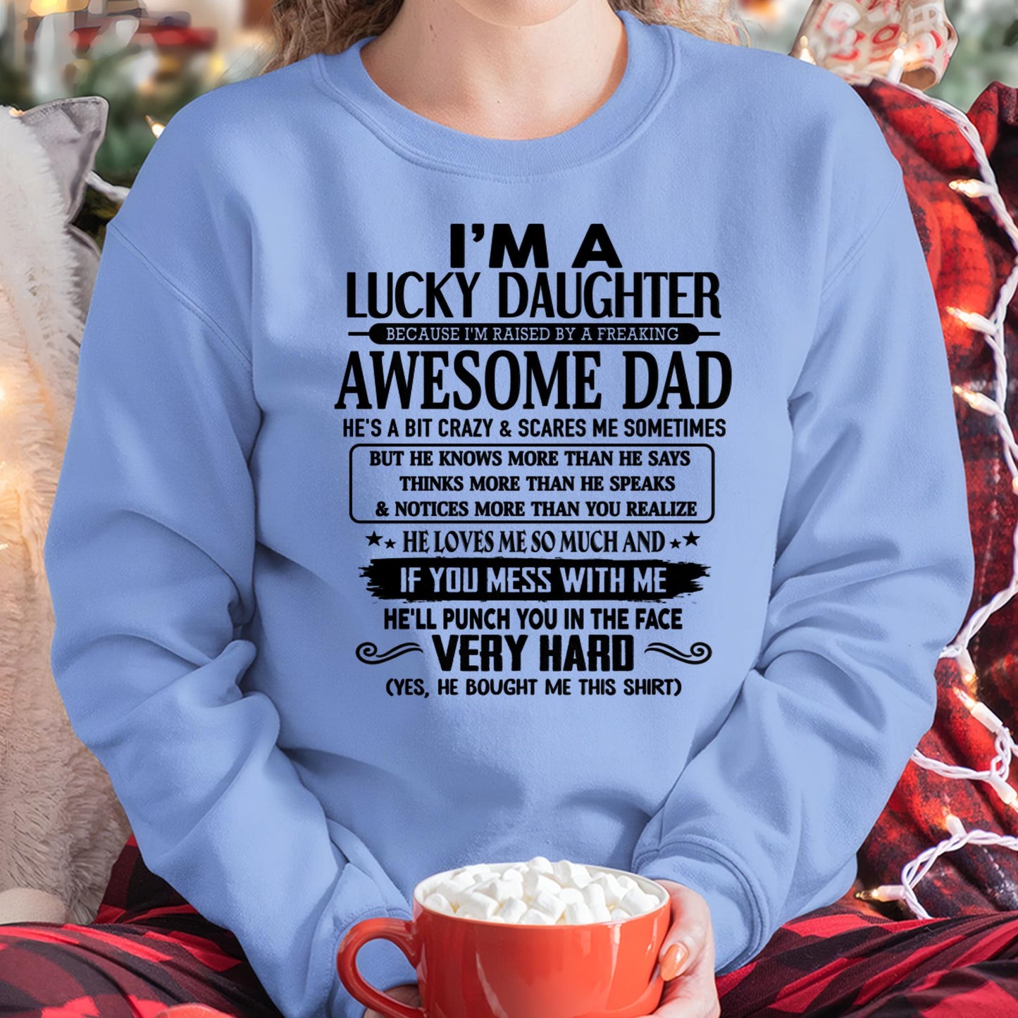 I'M A LUCKY DAUGHTER BECAUSE I'M RAISED BY A FREAKING AWESOME DAD - FROM MAN   (SKU-TLUCKYDD-00)