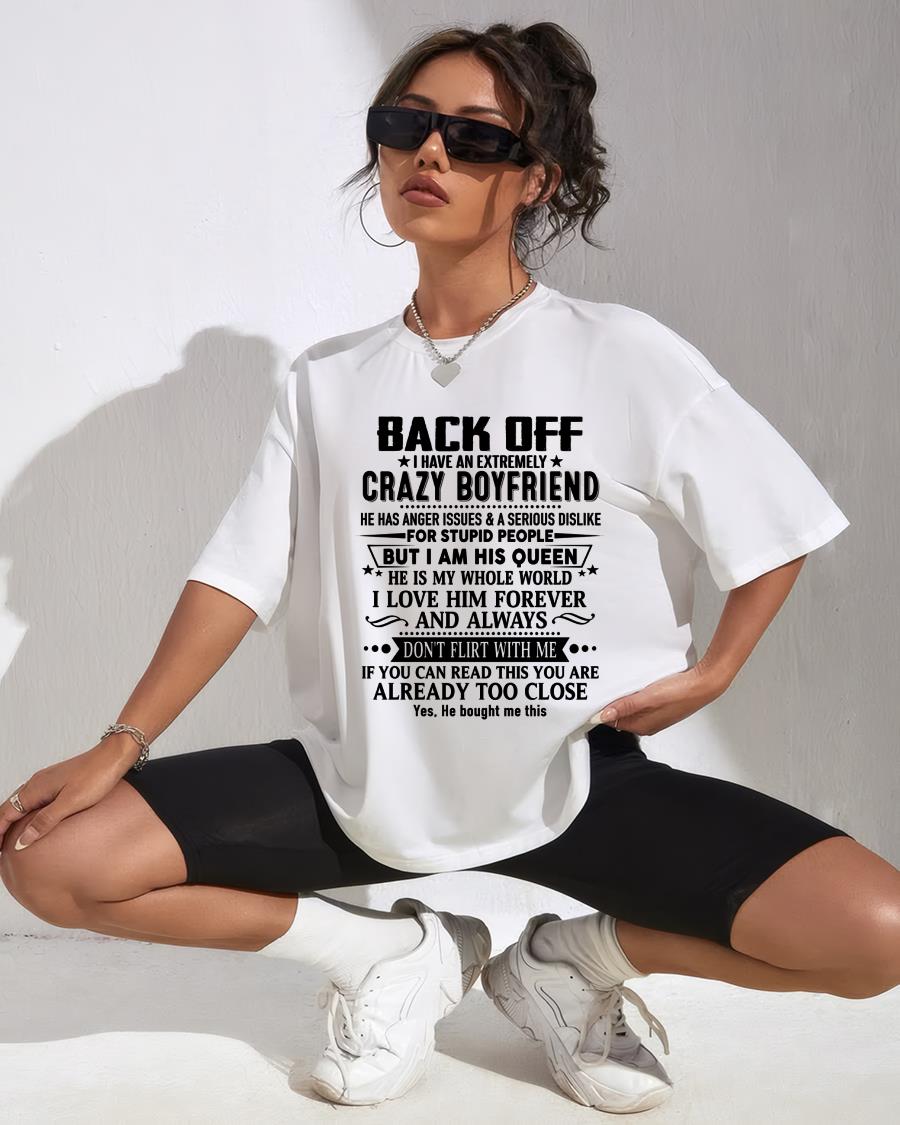 Back Off I Have An Extremely Crazy Boyfriend - - Gift For Wife From Husband - TOP00 (SKUT-BACKOFF-00)