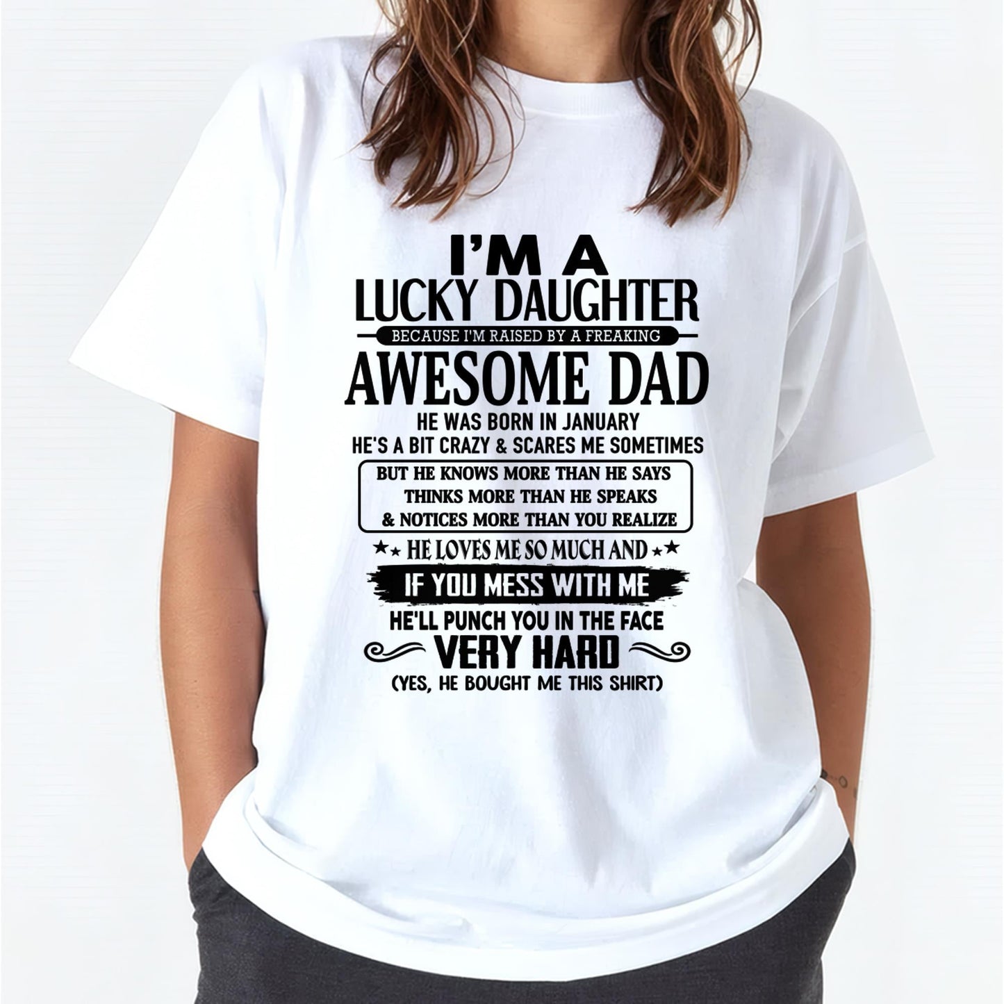 JANUARY - I'M A LUCKY DAUGHTER BECAUSE I'M RAISED BY A FREAKING AWESOME DAD - FROM MAN  (SKU-TLUCKYDD-01)