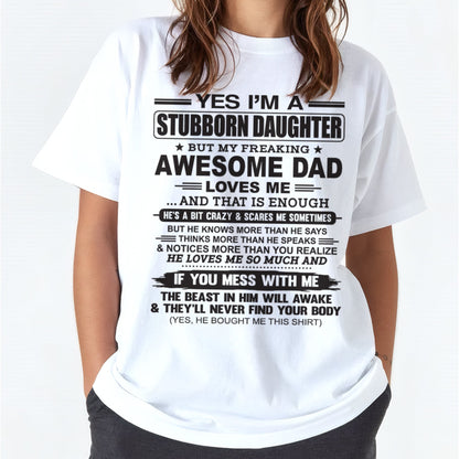 Yes I’m A Stubborn Daughter T-Shirt – Birthday Gift From Dad / Man - top00 (SKU07-186-00)