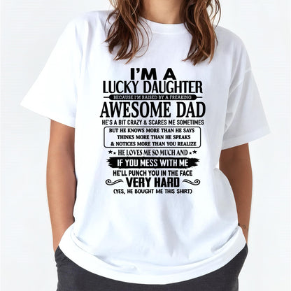 I'M A LUCKY DAUGHTER BECAUSE I'M RAISED BY A FREAKING AWESOME DAD - FROM MAN   (SKU-TLUCKYDD-00)