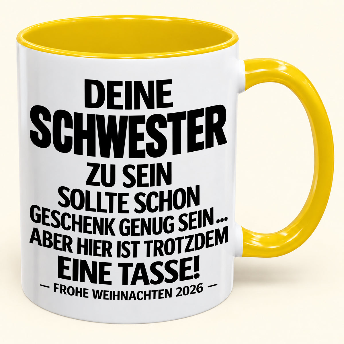Deine Schwester zu sein, ist Geschenk genug – Lustiges Weihnachten 2026 – Geschenk-Kaffeetasse mit Spruch (SKU2610-281)