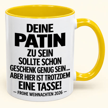 Deine Patin zu sein, ist Geschenk genug – Lustiges Weihnachten 2026 – Geschenk-Kaffeetasse mit Spruch (SKU2610-553)