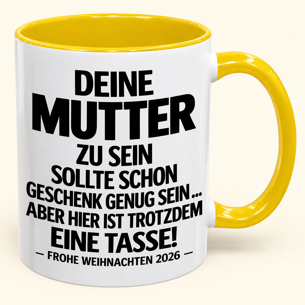 Deine Mutter zu sein, ist Geschenk genug – Lustiges Weihnachten 2026 – Geschenk-Kaffeetasse mit Spruch (SKU2610-223)