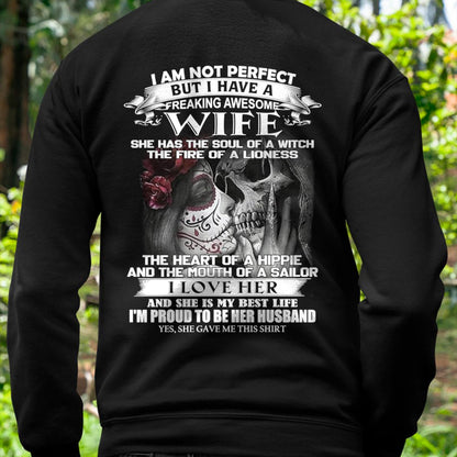 I Am Not Perfect But I Have A Freaking Awesome Wife - Gift For Husband From Wife - TOP00 (SKU06-31-00)