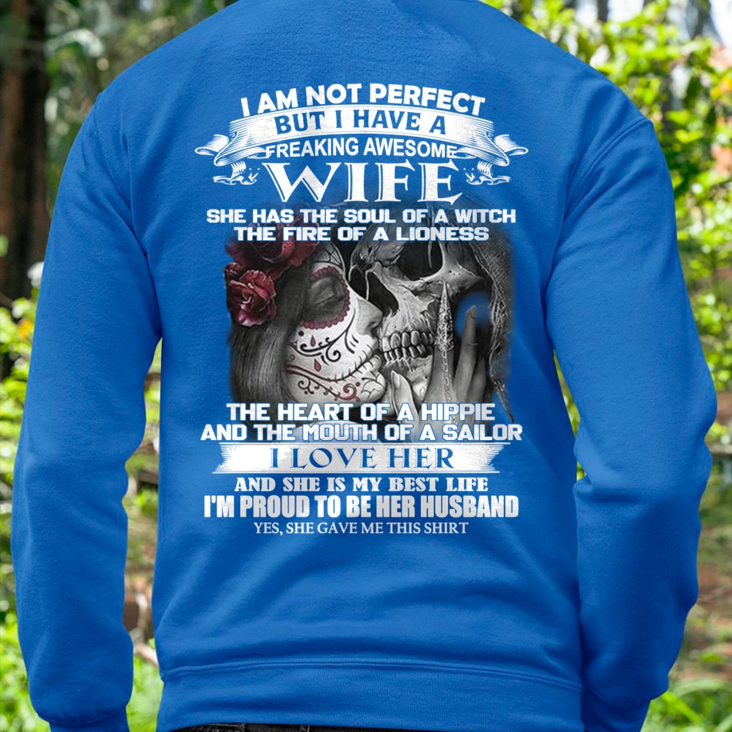 I Am Not Perfect But I Have A Freaking Awesome Wife - Gift For Husband From Wife - TOP00 (SKU06-31-00)