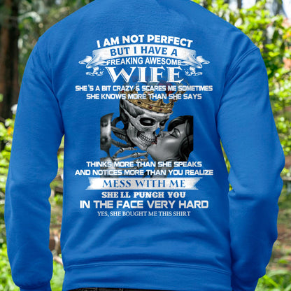 I Am Not Perfect But I Have A Freaking Awesome Wife - Gift For Husband From Wife - TOP00 (SKU06-34-00)