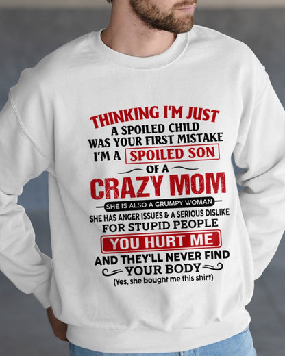 TOP00 - Spoiled Son Of A Crazy Mom – Birthday Gift From Mom (SKU2606-119-00)