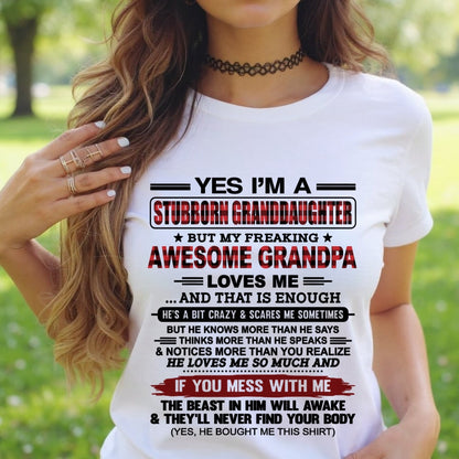 Yes I’m A Stubborn Granddaughter T-Shirt – Birthday Gift From Grandpa / Man - TOP00 (SKU2607-269-00)