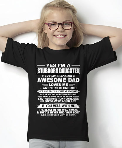 Yes I’m A Stubborn Daughter T-Shirt – Birthday Gift From Dad / Man - top00 (SKU11-34-00)
