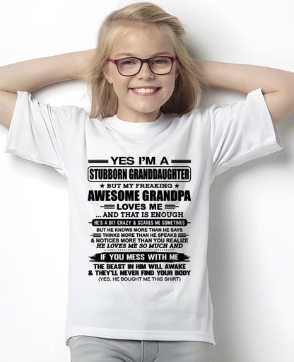 TOP00 - Yes I’m A Stubborn Granddaughter T-Shirt – Birthday Gift From Grandpa / Man - (SKU2602-89-00)