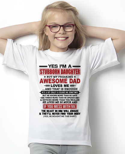 TOP00 - Yes I’m A Stubborn Daughter T-Shirt – Birthday Gift From Dad / Man - (SKU2602-166-00)