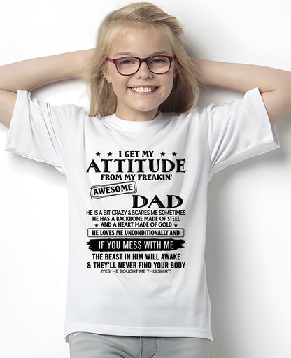 I Get My Attitude From My Freakin' Awesome Dad - Birthday Gift From Dad / Man - TOP00 (SKU2603-237-00)