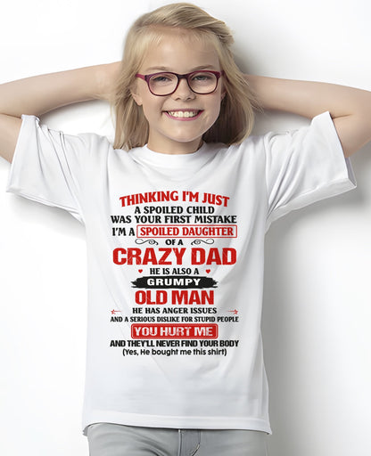 Spoiled Daughter of a Crazy Dad Shirt – Birthday Gift From Dad / Man - top00 (SKU26T-0189-00)
