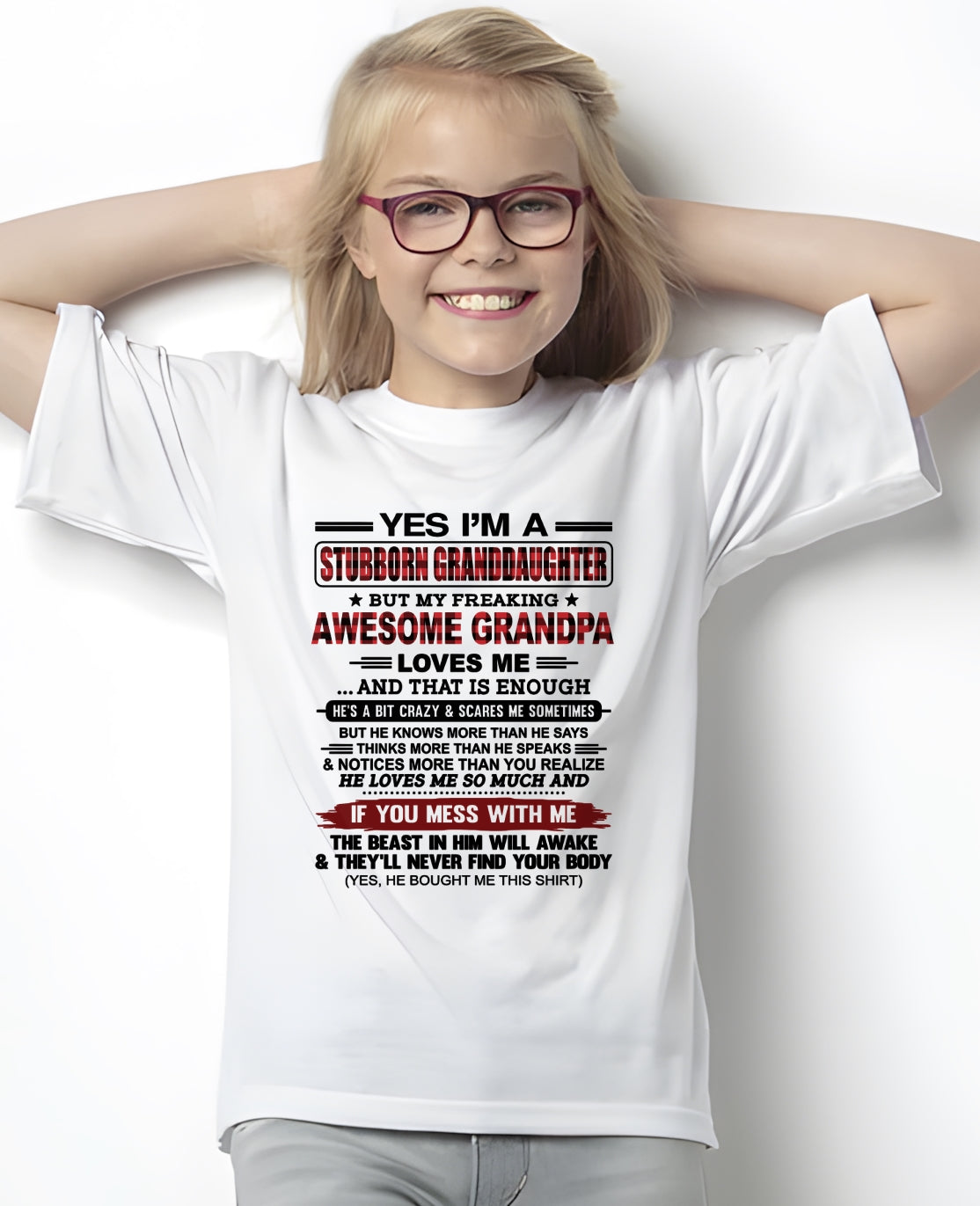 Yes I’m A Stubborn Granddaughter T-Shirt – Birthday Gift From Grandpa / Man - TOP00 (SKU2607-269-00)