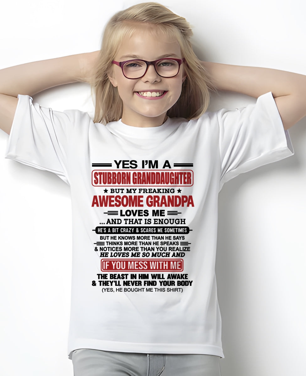 TOP00 - Yes I’m A Stubborn Granddaughter T-Shirt – Birthday Gift From Grandpa / Man - (SKU2603-21-00)