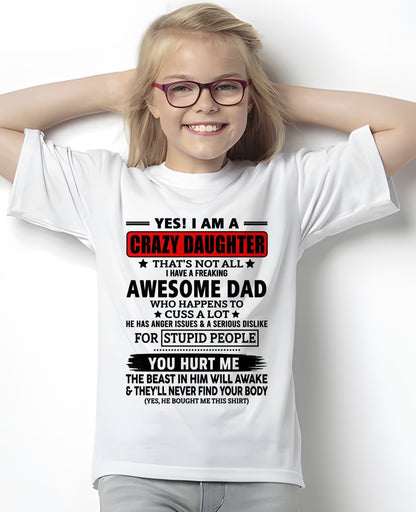 TOP00 - YES! I AM A CRAZY DAUGHTER OF AN AWESOME DECEMBER DAD - Birthday Gift From Dad / Man - (SKU2605-163-00)