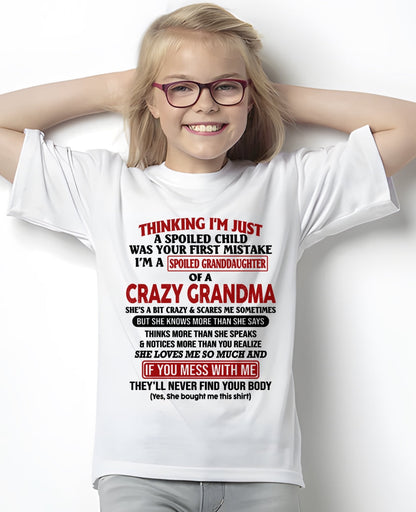 TOP00 - Spoiled Granddaughter Of A Crazy Grandma - Birthday Gift From Grandma (SKU2605-377-00)