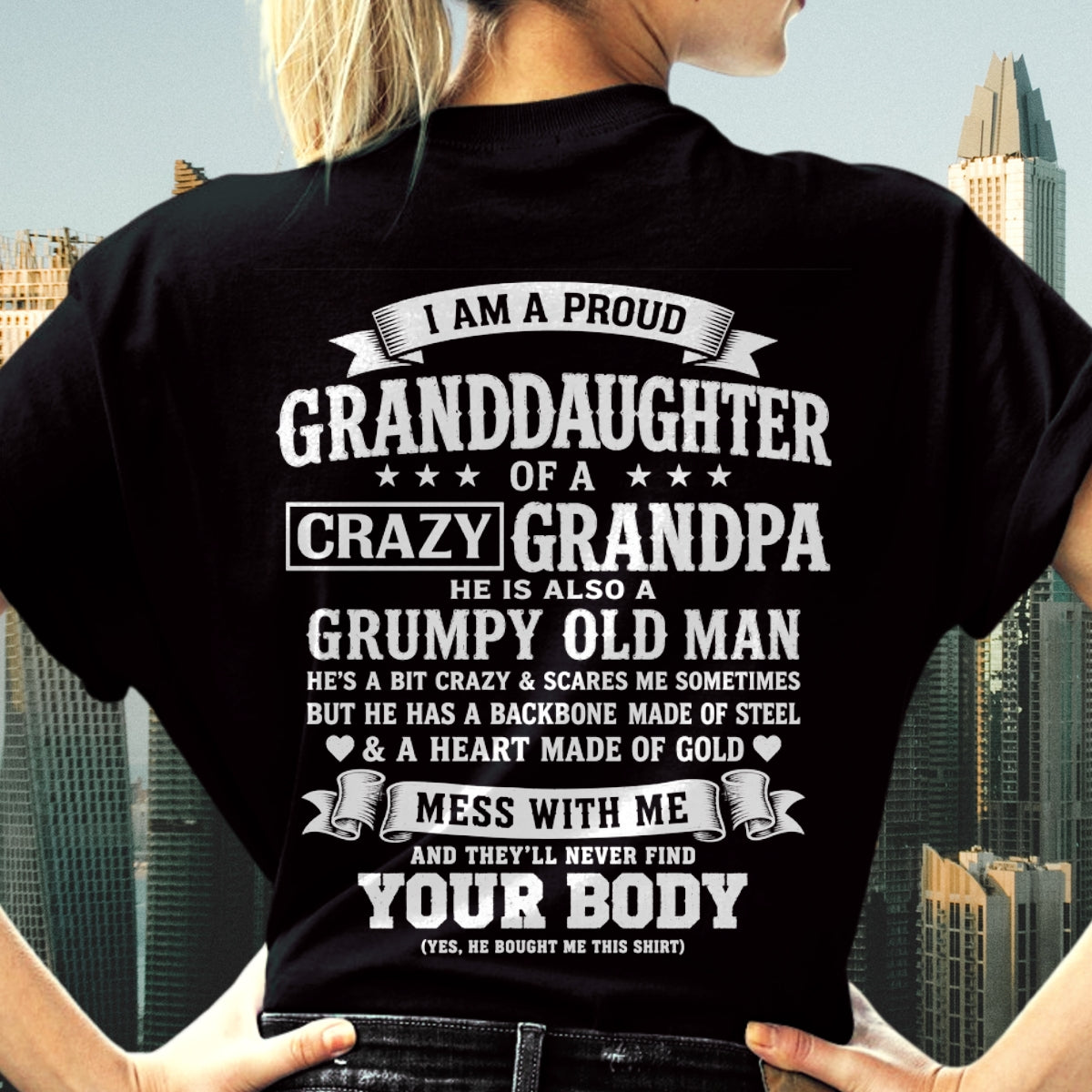 TOP00 - I AM A PROUD GRANDDAUGHTER OF A CRAZY GRANDPA - Birthday Gift From Grandpa - (SKU2606-67-00)