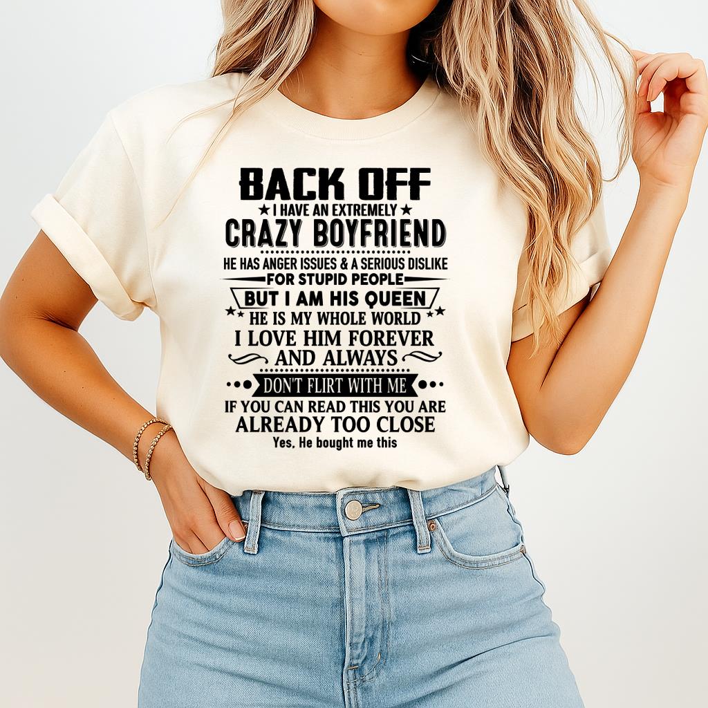 Back Off I Have An Extremely Crazy Boyfriend - - Gift For Wife From Husband - TOP00 (SKUT-BACKOFF-00)