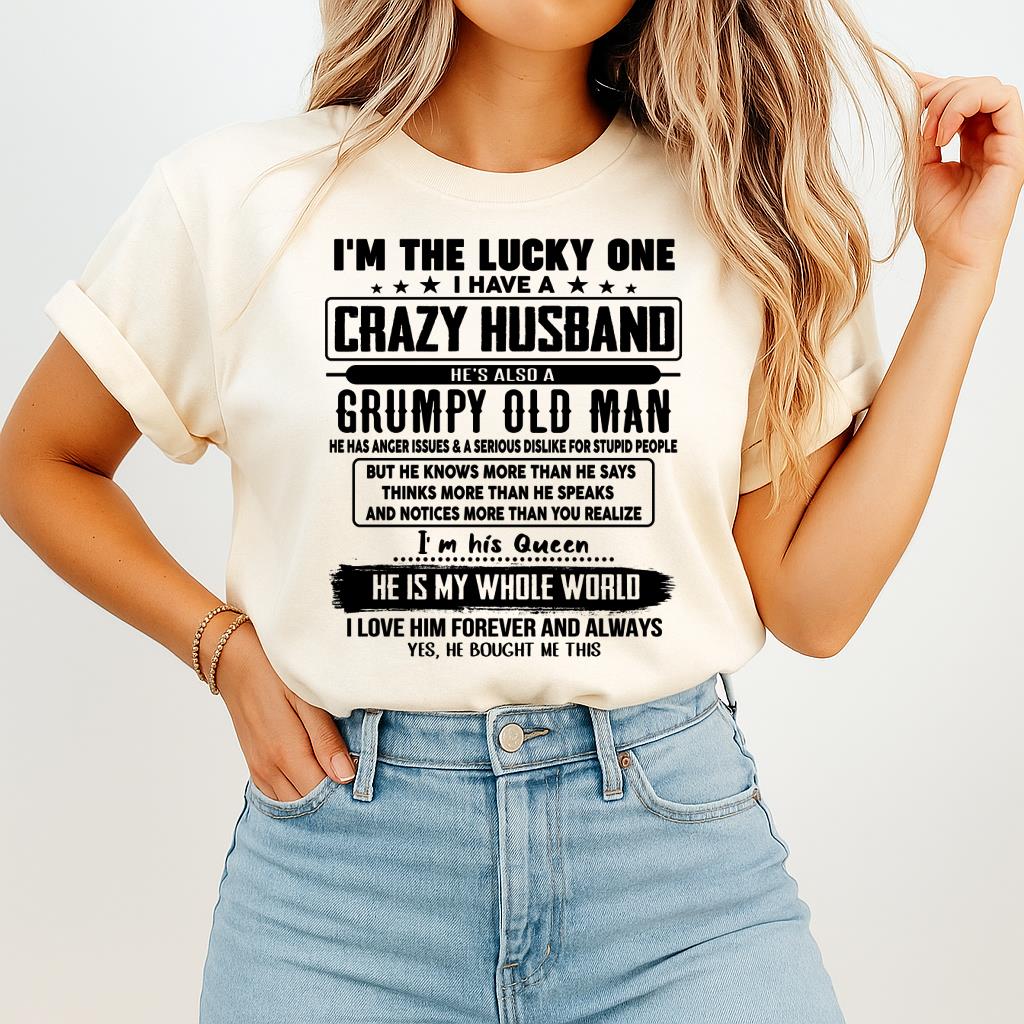 I am Lucky One I Have A Crazy Husband - Gift for Wife From Husband - TOP00 (SKUT-LUCKYONE-00)