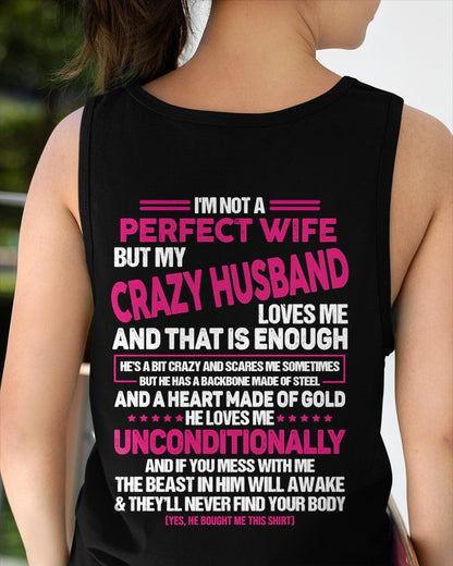 I'm Not A Perfect Wife But My Crazy Husband - Birthday Gift From Husband - TOP00 (SKU26T-01117-00)