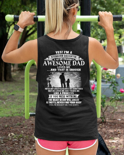 Yes I’m A Stubborn Daughter T-Shirt – Birthday Gift From Dad / Man - TOP00 (SKU2604-239-00)