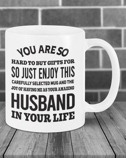 FUNNY MUG FOR YOUR WIFE - PERFECT GIFT FOR VALENTINE'S DAY - GIFT FROM HUSBAND TOP00 (SKU12-327)