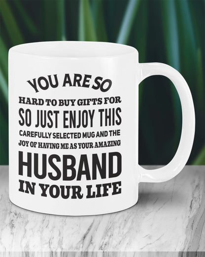 FUNNY MUG FOR YOUR WIFE - PERFECT GIFT FOR VALENTINE'S DAY - GIFT FROM HUSBAND TOP00 (SKU12-327)