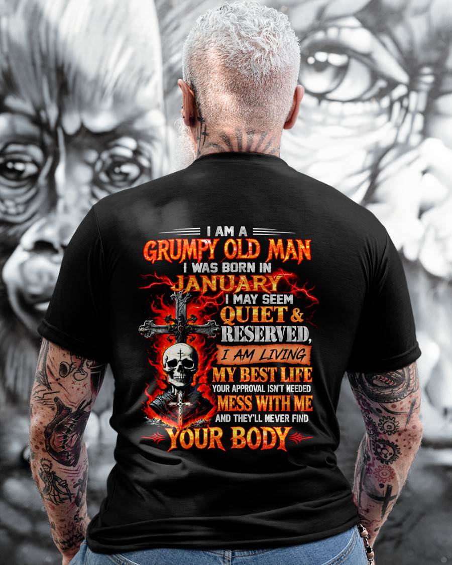 January – Grumpy Old Man – Quiet & Reserved – Living My Best Life – T-Shirt for Men – TOP01 (SKU2609-108-01)