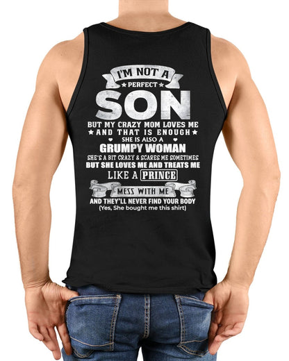 I'm Not A Perfect Son But My Crazy Mom Love Me - Birthday Gift From Mom / Woman - TOP00 (SKU2603-67-00)