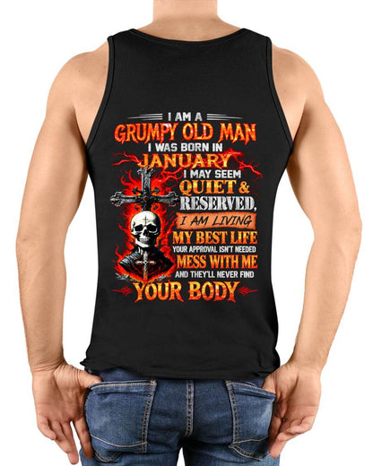 January – Grumpy Old Man – Quiet & Reserved – Living My Best Life – T-Shirt for Men – TOP01 (SKU2609-108-01)