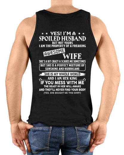 Yes! I'm A Spoiled Husband But Not Yours - Birthday Gift From Wife / Woman - TOP00 (SKU12-232-00)