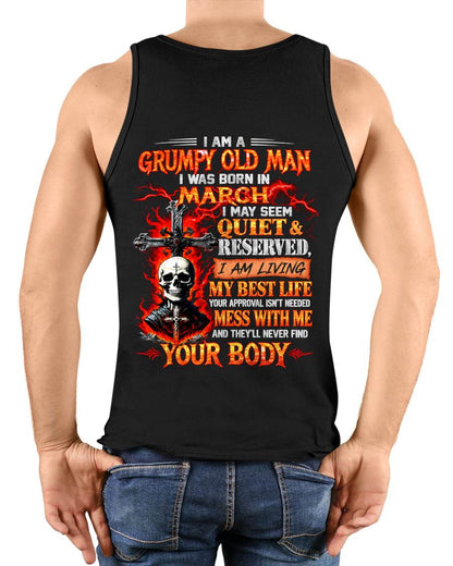 March – Grumpy Old Man – Quiet & Reserved – Living My Best Life – T-Shirt for Men – TOP03 (SKU2609-108-03)