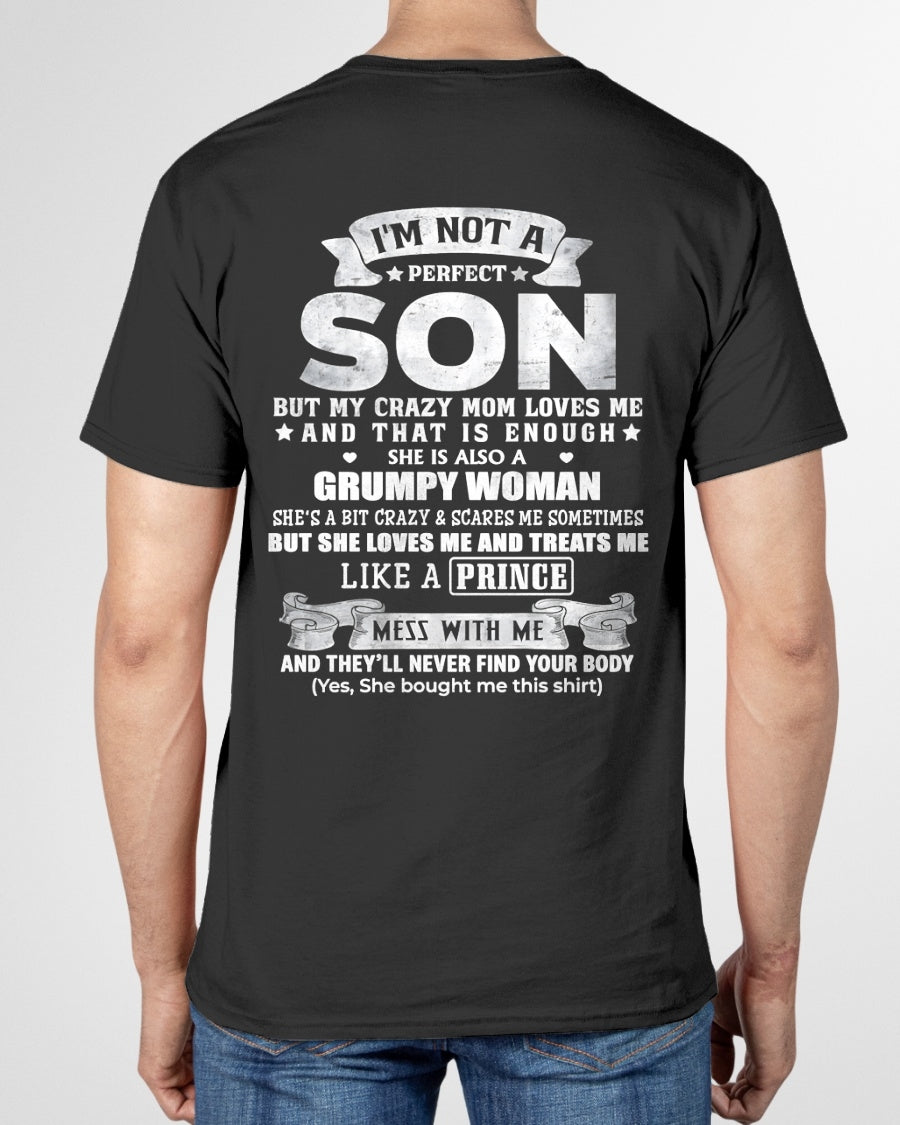 I'm Not A Perfect Son But My Crazy Mom Love Me - Birthday Gift From Mom / Woman - TOP00 (SKU2603-67-00)