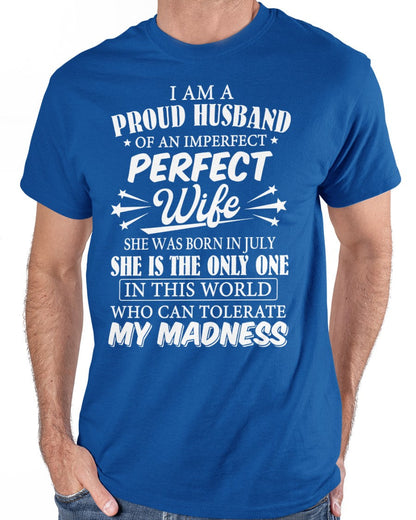 I AM A PROUD MAN OF AN IMPERFECT PERFECT WOMAN - BORN IN JULY - Vivian07 (SKU05-76-07)