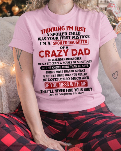 Spoiled Daughter of a Crazy October Dad Shirt – Birthday Gift From Dad / Man - top10 (SKU-TDD-SPOILED-10)